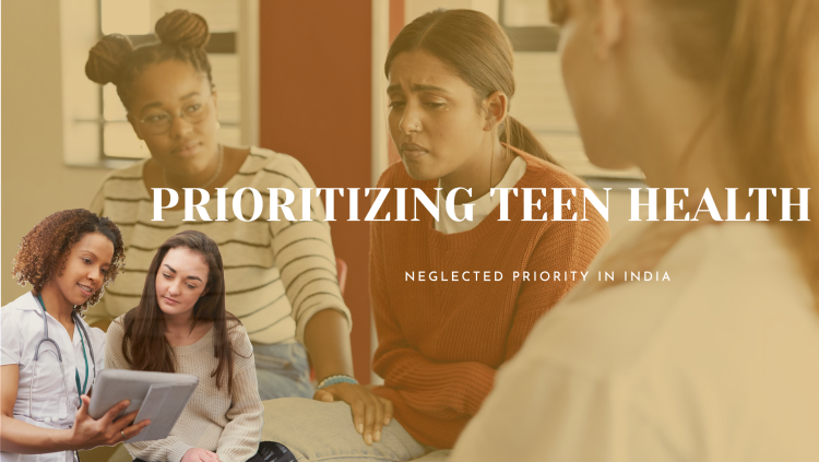 Teen Health in India: A Neglected Priority in Healthcare