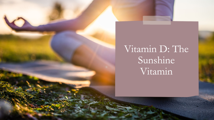 The Role of Vitamin D in Maintaining Health