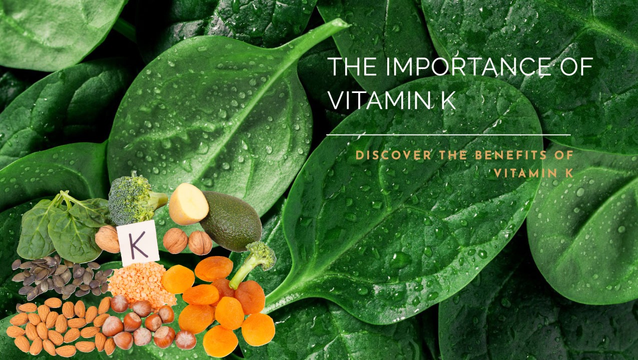 Understanding Vitamin K: Health Benefits, Uses, and Natural Sources